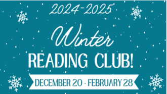 "2024-2025 Winter Reading Club December 20th - February 28th" on blue background with white snowflakes